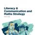 Literacy and Communication and Maths Strategy